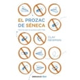 thumbnail image 1 of Libro El Prozac De Seneca Tapa Blanda, Autor Clay Newman, Editorial Debolsillo, 1 of 1