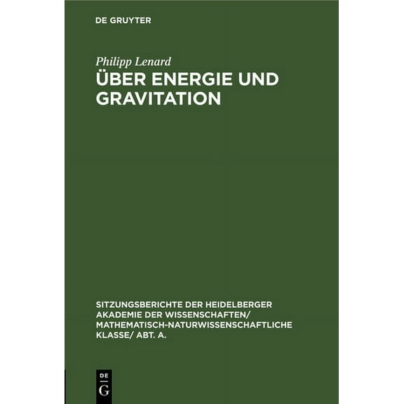 Sitzungsberichte Der Heidelberger Akadem Ãber Energie Und Gravitation, Book 1929, (Hardcover)