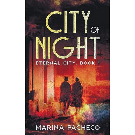 Eternal City City of Night, Book 1, (Paperback)