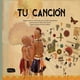 thumbnail image 1 of Tu canción, de Inês Castel-Branco ; María Ella Carrera, 1 of 2