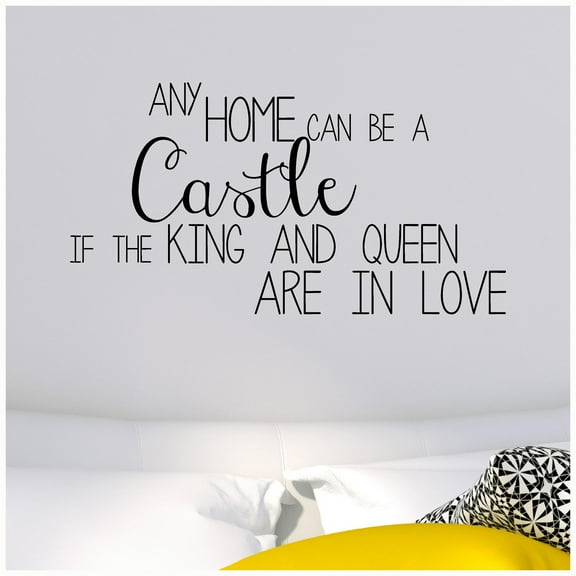Any Home Can Be A Castle If The King And Queen Are In Love Vinyl Lettering Wall Decal Sticker Decals Size: 12.5"H x 22"L - Color: Black