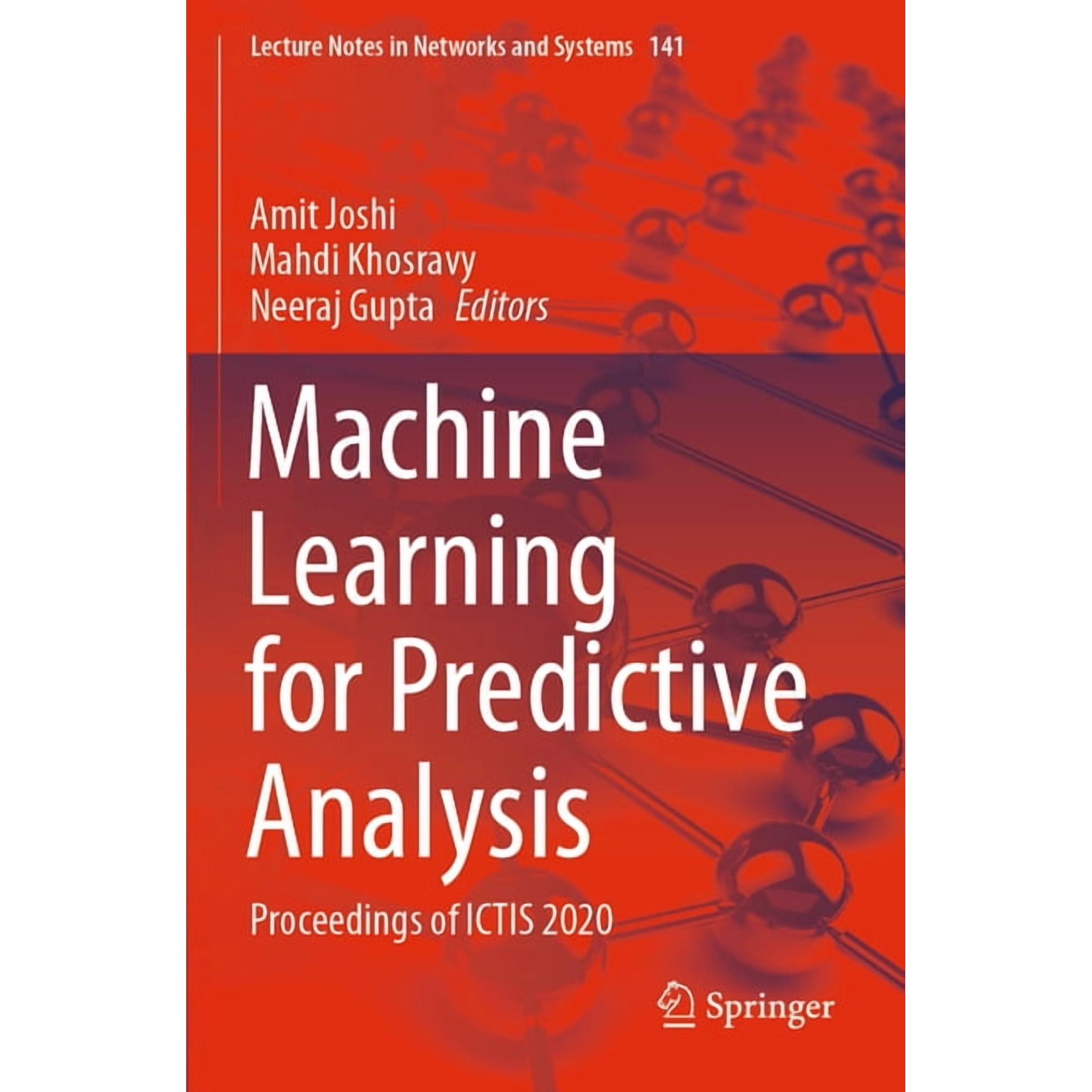 Lecture Notes in Networks and Systems Machine Learning for Predictive Analysis: Proceedings of Ictis 2020 Book 141 (Paperback)