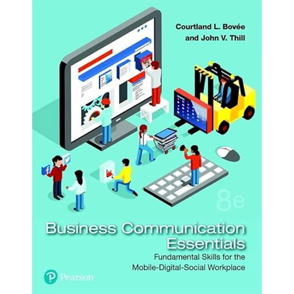 Pre-Owned Business Communication Essentials: Fundamental Skills for the Mobile-Digital-Social Workplace (Paperback) 0134729404 9780134729404