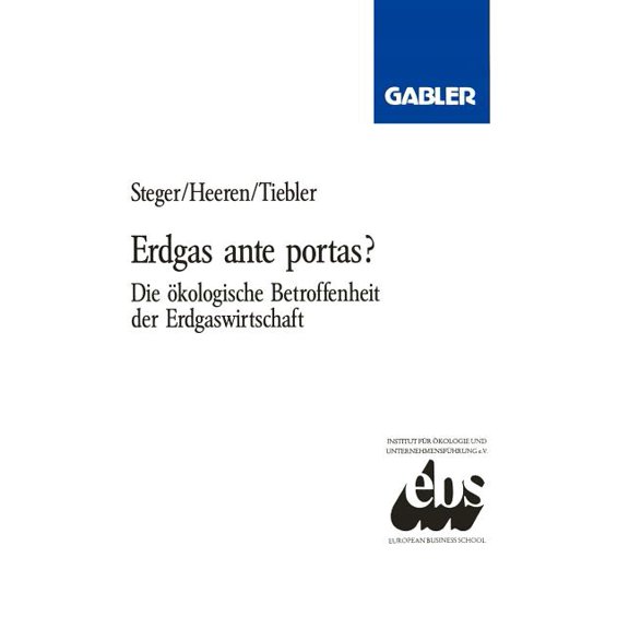 Erdgas Ante Portas?: Die Ãkologische Betroffenheit Der Erdgaswirtschaft, (Paperback)