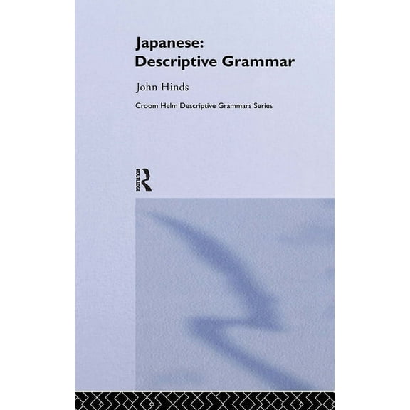 Descriptive Grammars Japanese: Descriptive Grammar, (Hardcover)
