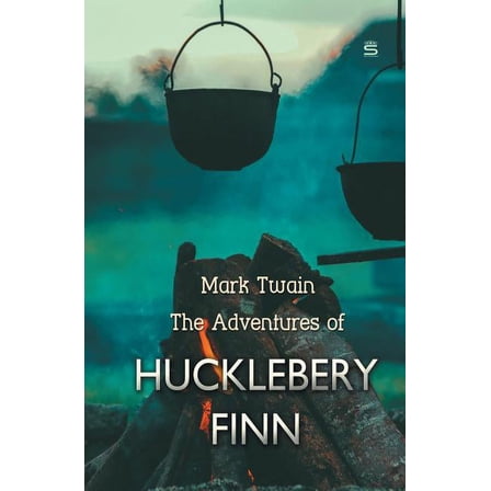The Adventures of Huckleberry Finn, (Paperback)