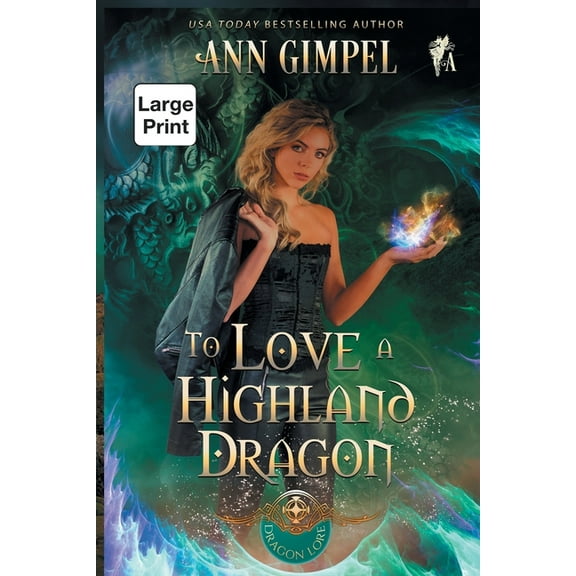 Dragon Lore To Love a Highland Dragon: Highland Fantasy Romance, Book 2, (Paperback)