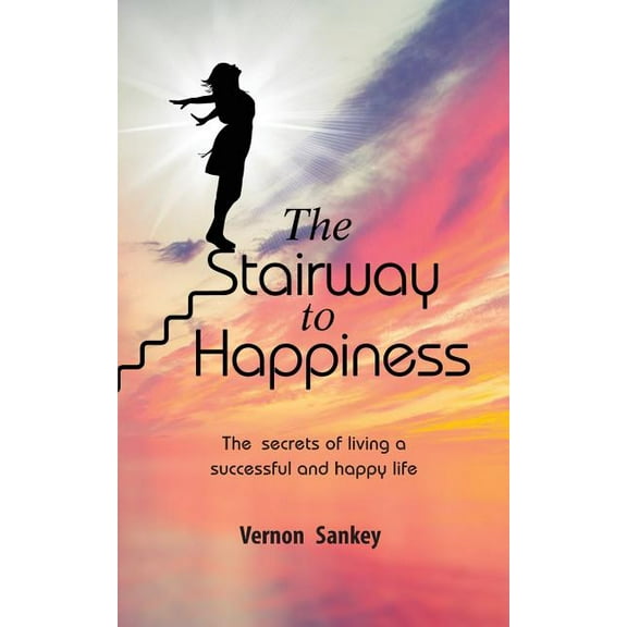 The Stairway to Happiness (Paperback)
