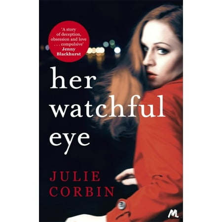 Her Watchful Eye : The ADDICTIVE psychological thriller with a twisty