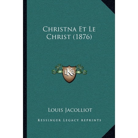 Christna Et Le Christ 1876 (Paperback)