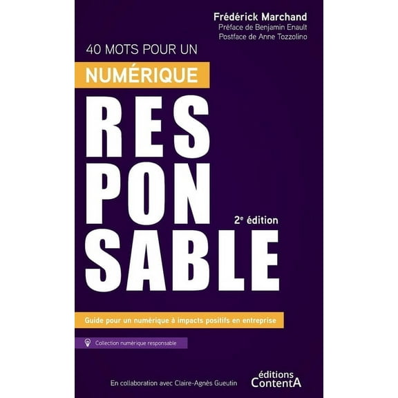 40 mots pour un numrique responsable - 2e dition: Guide pour un numrique impacts positifs en entreprise French Edition Paperback 2956969781 9782956969785 Frdrick Marchand
