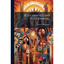 Roggenwolf und Roggenhund : Zweite Auflage (Paperback)
