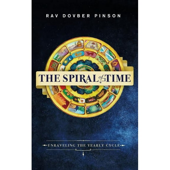 The Spiral of Time: Unraveling the Yearly Cycle, (Hardcover)