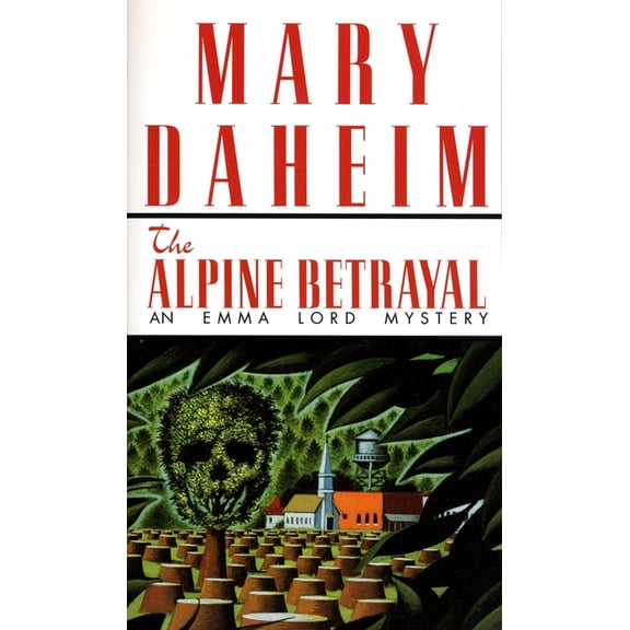 Emma Lord The Alpine Betrayal: An Emma Lord Mystery, Book 2, (Paperback)
