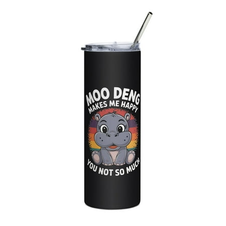 

Famous Thai Cute Baby Hippo Skinny Slim Tumbler Moo Deng Makes Me Happy You Not So Much