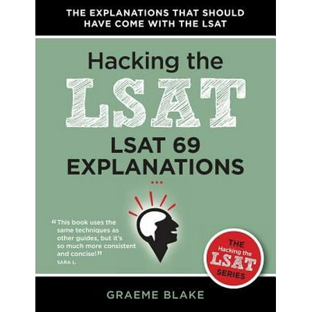 LSAT 69 Explanations: A Study Guide For LSAT PrepTest 69 (Hacking The LSAT Series) [Paperback - Used]