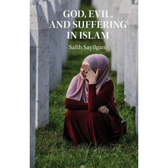 God, Evil, and Suffering in Islam, (Paperback)