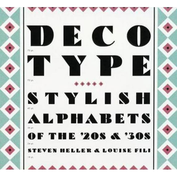 Pre-Owned Deco Type: Stylish Alphabets of the '20s & '30s (Paperback) 0811811352 9780811811354