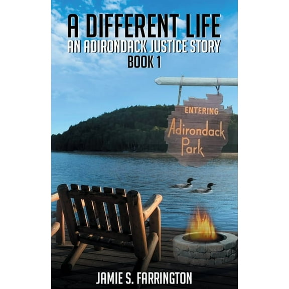 A Different Life: An Adirondack Justice Story Book 1, (Paperback)