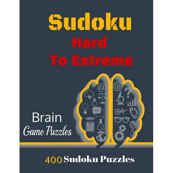 Sudoku Hard To Extreme: 400 Puzzles, Hard, Very Hard and Extremely Hard Sudoku to solve, Includes solutions. (Paperback)(Large Print)