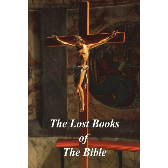 The Lost Books of The Bible, (Paperback)