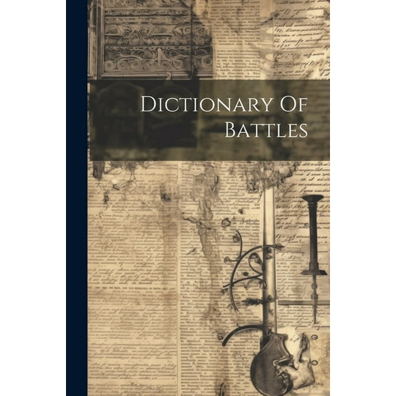 Dictionary Of Battles (Paperback)