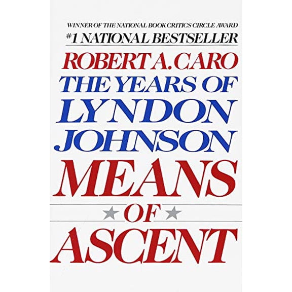 Pre-Owned Means of Ascent (The Years of Lyndon Johnson)
