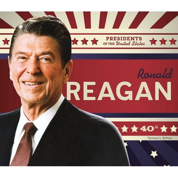 Presidents of the United States Ronald Reagan, (Hardcover)