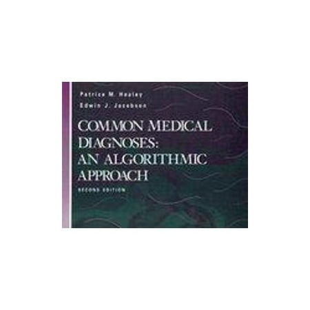 Common Medical Diagnoses: An Algorithmic Approach [Paperback - Used]
