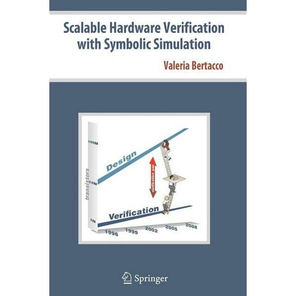 Scalable Hardware Verification with Symbolic Simulation, (Paperback)