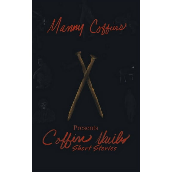 Coffin Nails Short Stories (Hardcover)