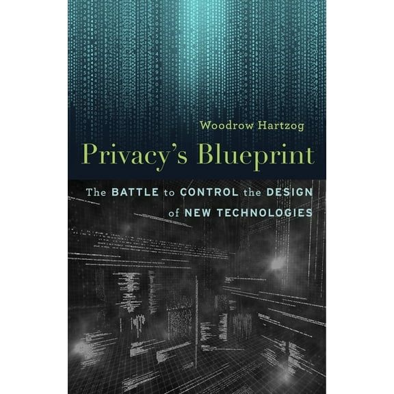 Privacy's Blueprint: The Battle to Control the Design of New Technologies, (Hardcover)