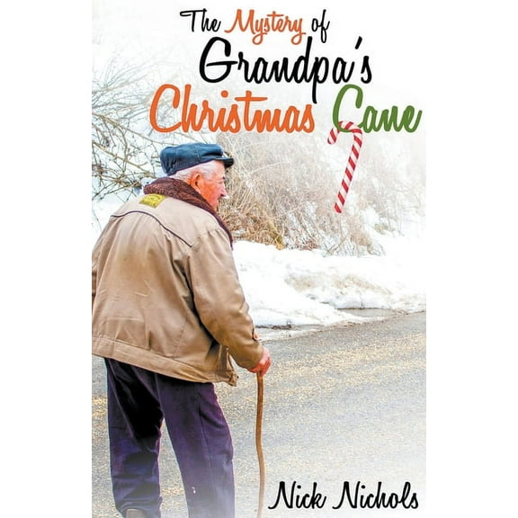 The Mystery of Grandpa's Christmas Cane, (Paperback)