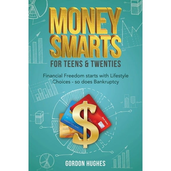 Money Smarts for Teens & Twenties, (Paperback)