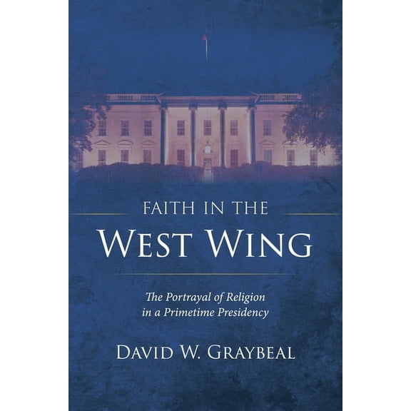 Faith in The West Wing (Paperback)