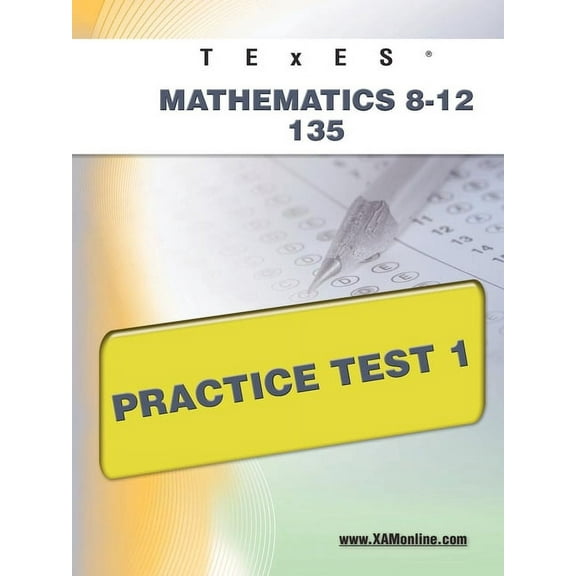 Texes TExES Mathematics 8-12 135 Practice Test 1, (Paperback)