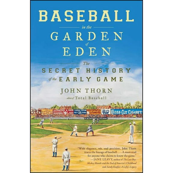 Baseball in the Garden of Eden: The Secret History of the Early Game, (Paperback)