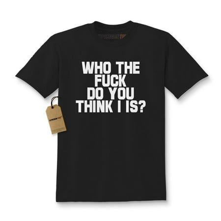 Who The F*ck Do You Think I Is? Kids T-shirt