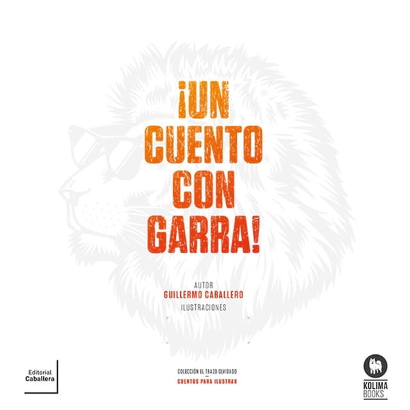 Un cuento con garra, de Caballero Pérez, Guillermo, Blanda