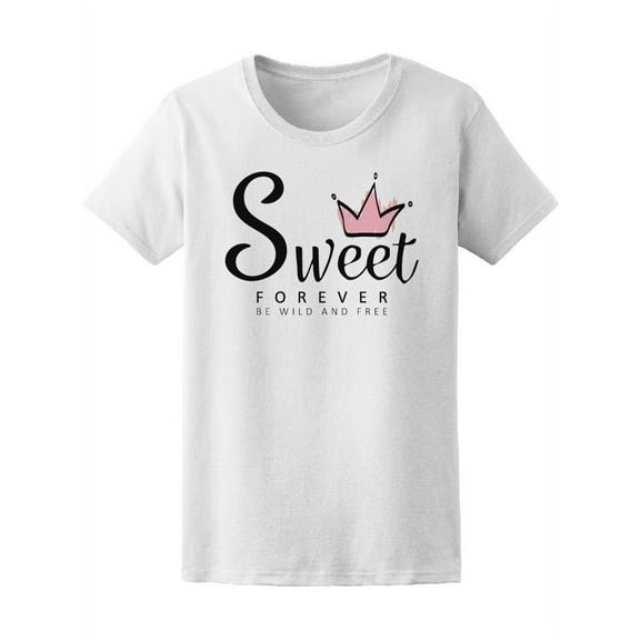 Be Wild And Free T-Shirt Women -Image by Shutterstock, Female Small