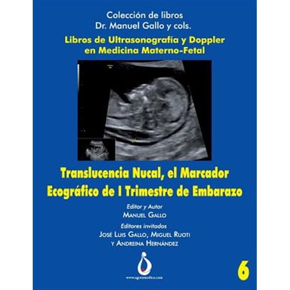 Pre-Owned Coleccin de Libros Dr. Manuel Gallo Y Cols: Translucencia Nucal, el marcador ecografico de I trimestre de Embarazo (Series #6) (Paperback)
