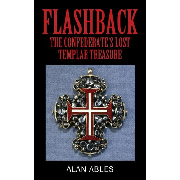 Flashback: The Confederate's Lost Templar Treasure, (Paperback)