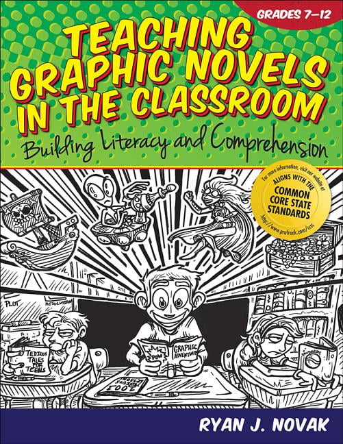 Teaching Graphic Novels in the Classroom, Grades 712 Building