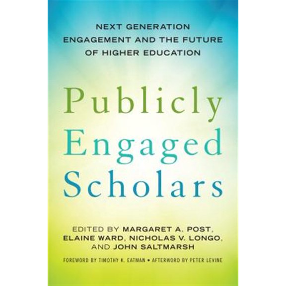 Pre-Owned Publicly Engaged Scholars: Next-Generation Engagement and the Future of Higher Education, (Hardcover)