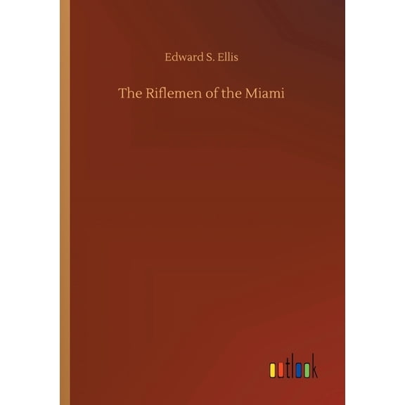The Riflemen Of The Miami - 9783734062209