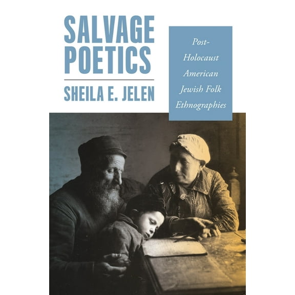 Raphael Patai Jewish Folklore and Anthro Salvage Poetics, (Paperback)