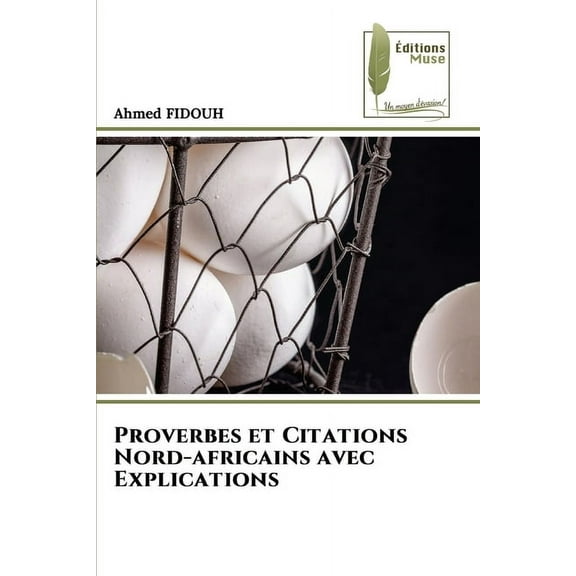 Proverbes et Citations Nord-africains avec Explications, (Paperback)