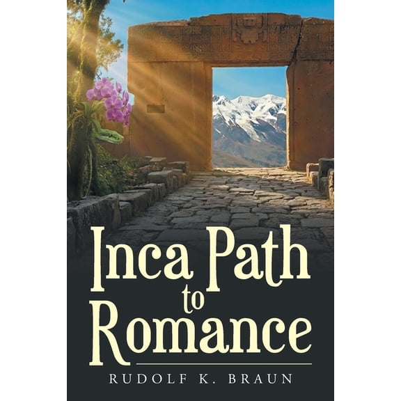 Inca Path to Romance, (Paperback)