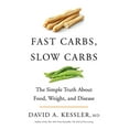 thumbnail image 1 of Pre-Owned Fast Carbs, Slow Carbs: The Simple Truth about Food, Weight, and Disease (Hardcover) 0062996975 9780062996978, 1 of 1