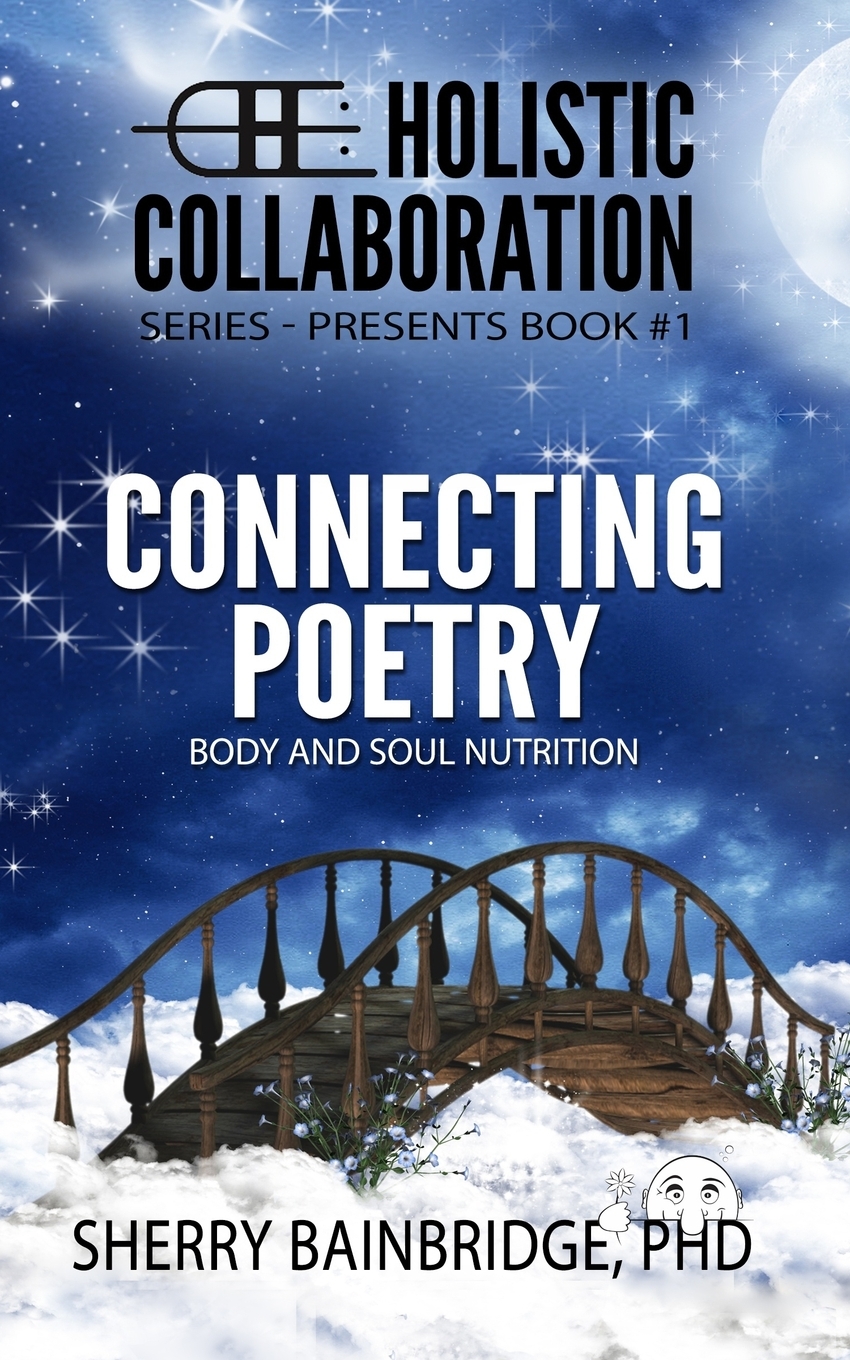 Holistic Collaboration Series Connecting Poetry Body And Soul Nutrition Walmart Com